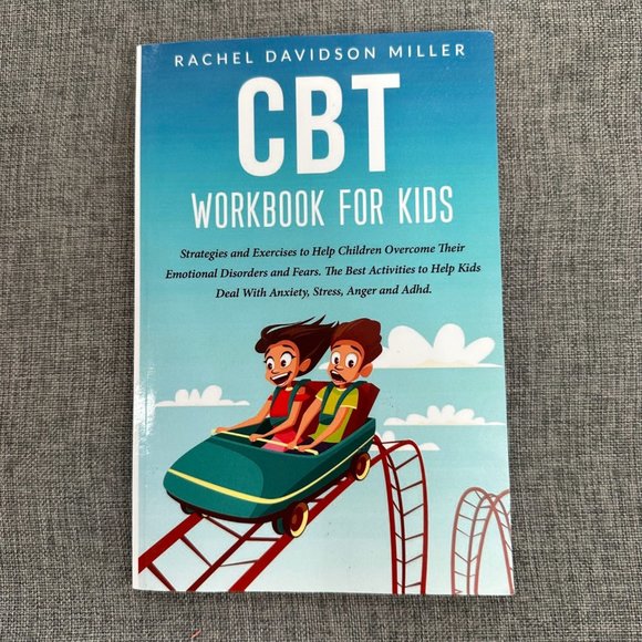 CBT Workbook For Kids Rachel Davidson Miller Strategies & Exercises to Help - Picture 1 of 11
